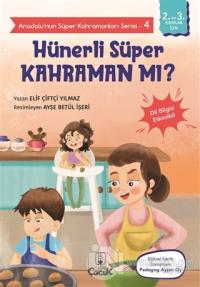 Hünerli Süper Kahraman mı? - Anadolu'nun Süper Kahramanları Serisi 4