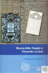 Hüseyin Rıfkı Tamani ve Elementler Çevirisi