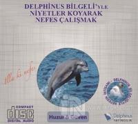 Huzur ve Güven - Delphinus Bilgeli'yle Niyetler Koyarak Nefes Çalışmak