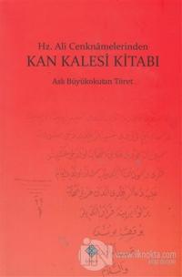 Hz. Ali Cenknamelerinden Kan Kalesi Kitabı