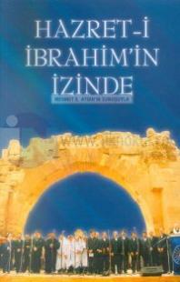 Hz.İbrahim'in İzinde