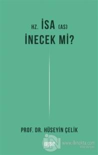 Hz. İsa İnecek mi?