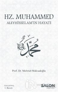 Hz. Muhammed Aleyhisselam'ın Hayatı