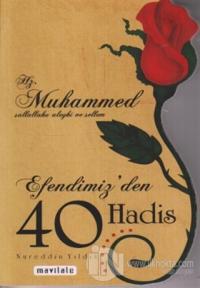 Hz. Muhammed (sallahu aleyhi ve sellem) Efendimiz'den 40 Hadis