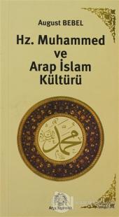 Hz. Muhammed ve Arap İslam Kültürü