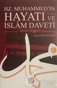Hz. Muhammed'in Hayatı ve islam Daveti Cilt: 1