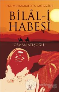 Hz. Muhammed'in Müezzini Bilal-i Habeşi %25 indirimli Osman Ateşoğlu