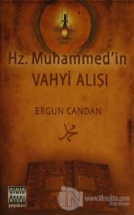 Hz. Muhammed'in Vahyi Alışı