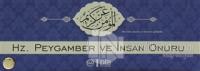 Hz. Peygamber ve İnsan Onuru (Kartela)