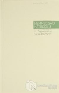 Hz. Peygamber ve Kur'an Dışı Vahiy (Ciltli)
