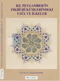 Hz. Peygamber'in Fıkhi Hükümlerindeki Usül ve İlkeler