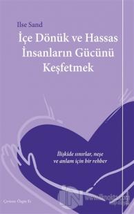 İçe Dönük ve Hassas İnsanların Gücünü Keşfetmek