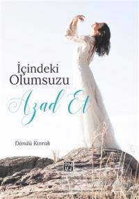 İçindeki Olumsuzu Azad Et