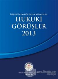 İçişleri Bakanlığı Hukuk Müşavirliği Hukuki Görüşler 2013 (Ciltli)