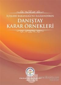 İçişleri Bakanlığını İlgilendiren Danıştay Karar Örnekleri (Ciltli)