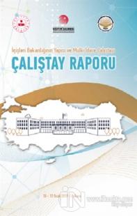 İçişleri Bakanlığı'nın Yapısı ve Mülki İdare Çalıştayı - Çalıştay Raporu (Ciltli)
