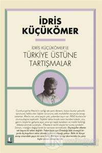 İdris Küçükömer'le Türkiye Üstüne Tartışmalar İdris Küçükömer