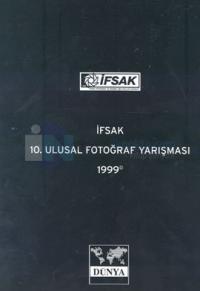 İfsak 10. Ulusal Fotoğraf Yarışması 1999