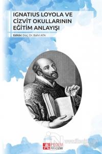 Ignatius Loyola ve Cizvit Okullarının Eğitim Anlayışı