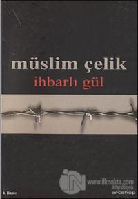 İhbarlı Gül