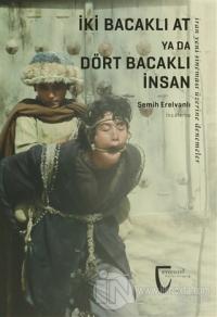 İki Bacaklı At Ya Da Dört Bacaklı İnsan