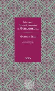 İki Cihan Devleti Arasında Hz. Muhammed (SAS) (Ciltli)