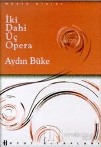 İki Dahi Üç Opera (Ciltli)