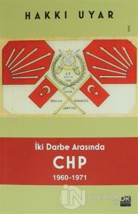 İki Darbe Arasında CHP 1960 - 1971 %20 indirimli Hakkı Uyar