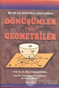İki ve Üç Boyutlu Uzaylarda Dönüşümler ve Geometriler