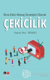 İkna Edici Mesaj Stratejisi Olarak Çekicilik