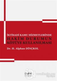 İktisadi Kamu Hizmetlerinde Hakim Durumun Kötüye Kullanılması