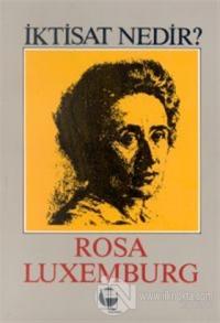 İktisat Nedir? %25 indirimli Rosa Luxemburg