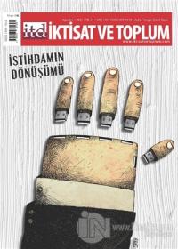 İktisat ve Toplum Dergisi Sayı: 130 Ağustos 2021