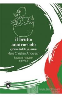 Il Brutto Anatroccolo (Çirkin Ördek Yavrusu) İtalyanca Hikayeler Seviy