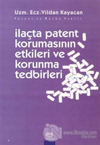 İlaçta Patent Korunmasının Etkili ve Korunma Tedbirleri