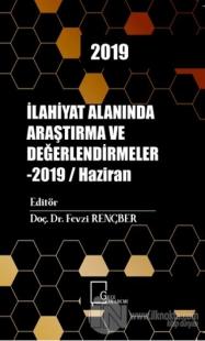 İlahiyat Alanında Araştırma ve Değerlendirmeler - 2019 / Haziran