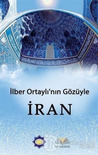 İlber Ortaylı'nın Gözünden İran