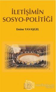 İletişimin Sosyo - Politiği