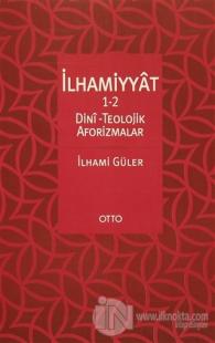 İlhammiyat 1-2 : Dini Teolojik Aforizmalar