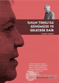 İlhan Tekeli ile Günümüze ve Geleceğe Dair