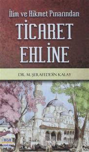 İlim ve Hikmet Pınarından Ticaret Ehline (Ciltli)