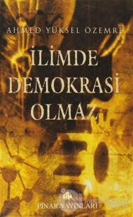 İlimde Demokrasi Olmaz