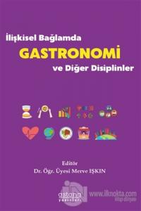 İlişkisel Bağlamda Gastronomi ve Diğer Disiplinler