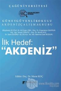 İlk Hedef: "Akdeniz"