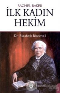 İlk Kadın Hekim - Dr. Elizabeth Blackwell