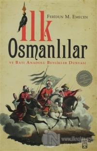 İlk Osmanlılar ve Batı Anadolu Beylikler Dünyası %22 indirimli Feridun