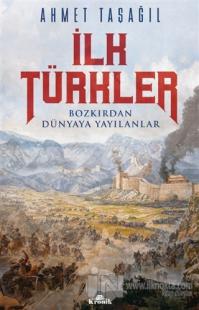 İlk Türkler Ahmet Taşağıl