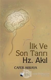 İlk ve Son Tanrı Hz. Akıl