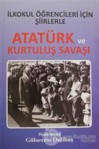 İlkokul Öğrencileri İçin Şiirlerle Atatürk ve Kurtuluş Savaşı