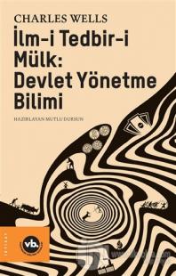 İlm-i Tedbir-i Mülk: Devlet Yönetme Bilimi